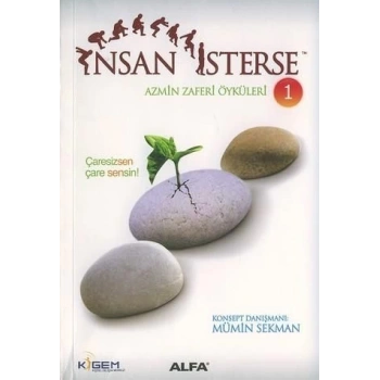 İnsan İsterse / Azmin Zafer Öyküleri 1 - Mümin Sekman - Alfa Yayınları