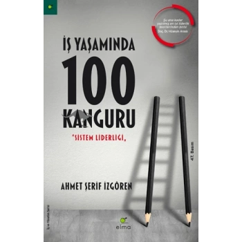 İş Yaşamında 100 Kanguru - Ahmet Şerif İzgören - Elma Yayınları