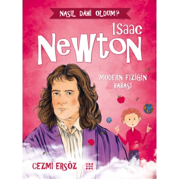 İsaac Newton-Modern Fiziğin Babası-Bilim İnsanları-Cezmi Ersöz-Dokuz Yayınları