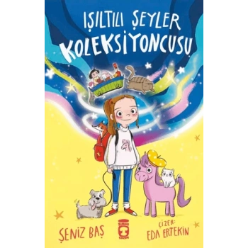 Işıltılı Şeyler Koleksiyoncusu- Şeniz Baş-Timaş Çocuk