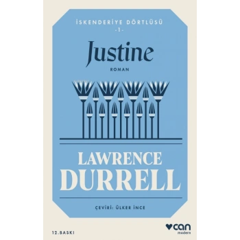 İskenderiye Dörtlüsü 1-Justine - Lawrence Durrell - Can Yayınları