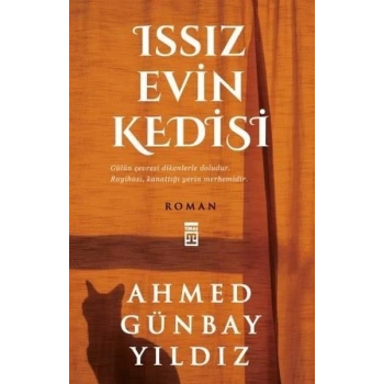 Issız Evin Kedisi - Ahmed Günbay Yıldız - Timaş Yayınları