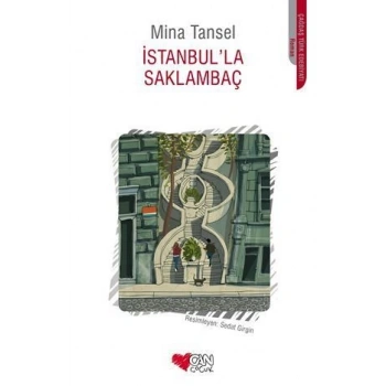 İstanbulla Saklambaç - Mina Tansel - Can Çocuk Yayınları