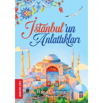İstanbulun Anlattıkları-Rana Demiriz-Genç Timaş