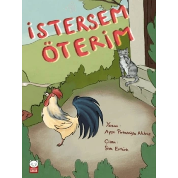 İstersem Öterim - Ayşe Pirhasoğlu Akbaş - Kırmızı Kedi Çocuk