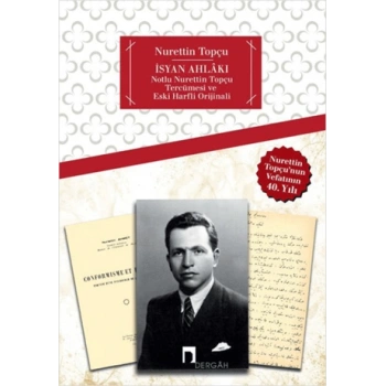 İsyan Ahlakı - Nuerttin Topçu - Dergah Yayınları