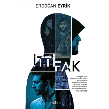 İttifak(Karton Kapak) - Erdoğan Eyrik - Ephesus Yayınları