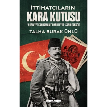 İttihatçıların Kara Kutusu-Talga Burak Ünlü-Timaş Tarih