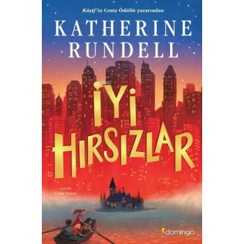 İyi Hırsızlar-Katherine Rundell-Domingo Yayınevi