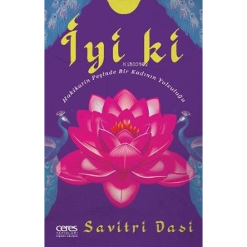 İYİ Kİ / SAVİTRİ DASİ / CERES YAYINLARI