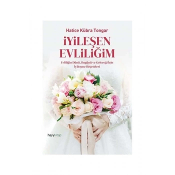 İyileşen Evliliğim - Hatice Kübra Tongar - Hayykitap Yayınları