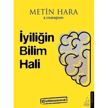 İyiliğin Bilim Hali - Metin Hara - Destek Yayınları