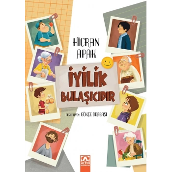 İyilik Bulaşıcıdır-Hicran Apak-Altın Kitaplar