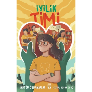 İyilik Timi- Metin Özdamarlar - İlk Genç Timaş