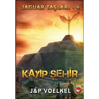Jaguar Taşları 4 - Kayıp Şehir - J - P Voelkel - Beyaz Balina Yayınları