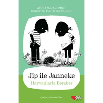 Jip İle Janneke-Hayvanlarla Beraber - Annie M.G.Schmidt - Can Çocuk Yayınları