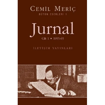 Jurnal 1. Cilt - Cemil Meriç - İletişim Yayınevi
