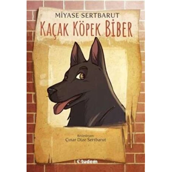 Kaçak Köpek Biber - Miyase Sertbarut - Tudem Yayınları