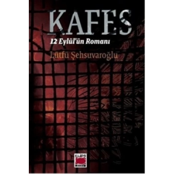 KafesGül Yüzlü Çocukların Romanı-Lütfü Şehsuvaroğlu-Elips Kitap