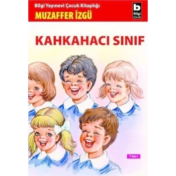 Kahkahacı Sınıf - Muzaffer İzgü - Bilgi Yayınevi