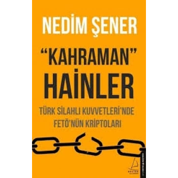 KAHRAMAN HAİNLER -NEDİM ŞENER-DESTEK YAYINLARI