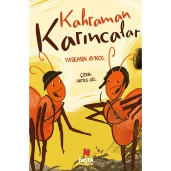 Kahraman Karıncalar-Yasemin Aykol-Nista Yayınları
