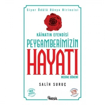 Kainatın Efendisi Peygamberimizin Hayatı Medine Dönemi 2 - Salih Suruç - Nesil Yayınları