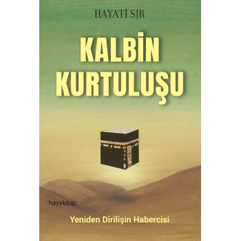Kalbin Kurtuluşu-Hayati Sır- Hayy kitap Yayınları