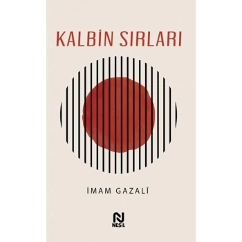 Kalbin Sırları - İmam Gazali - Nesil Yayınları