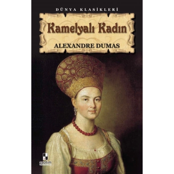 Kamelyalı Kadın - Alexandre Dumas - Anonim Yayınları