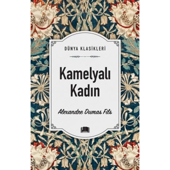 Kamelyalı Kadın - Alexandre Dumas Fils - Ema Yayınları