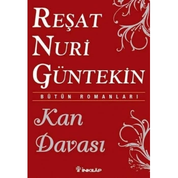 Kan Davası - Reşat Nuri Güntekin - İnkılap Kitabevi