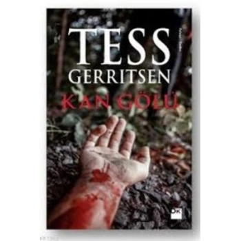 Kan Gölü - Tess Gerritsen - Doğan Kitap