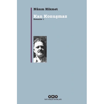 Kan Konuşmaz-Romanlar 1 - Nazım Hikmet - Yapı Kredi Yayınları
