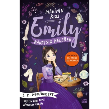 Kanatsız Kelebek-Mavinin Kızı Emily - Lucy Maud Montgomery  Carpediem Yayınları