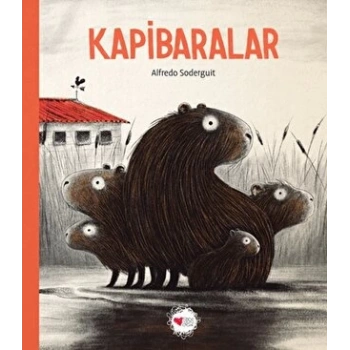 Kapibaralar - Alfredo Soderguit - Can Çocuk Yayınları