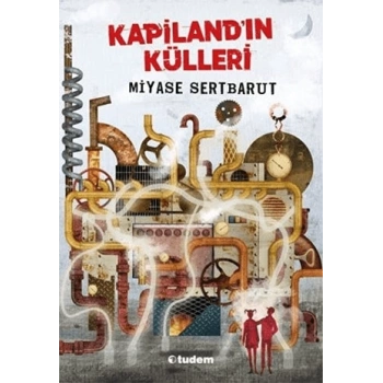 Kapilandın Külleri - Miyase Serbarut - Tudem Yayınları