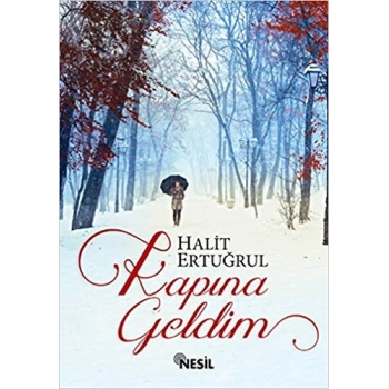 KAPINA GELDİM-HALİT ERTUĞRUL-NESİL YAYINLARI