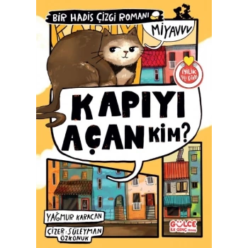 Kapıyı Açan Kim?-Bir Hadis Çizgi Romanı-Yağmur Karacan-Gülce İlk Genç