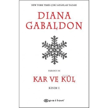Kar ve Kül (Kısım 1)-Diana Gabaldon-Epsilon Yayınevi