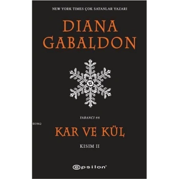 Kar ve Kül (Kısım 2)-Diana Gabaldon-Epsilon Yayınevi