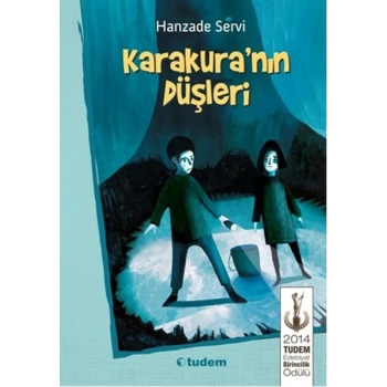 Karakuranın Düşleri - Hanzade Servi - Tudem Yayınları