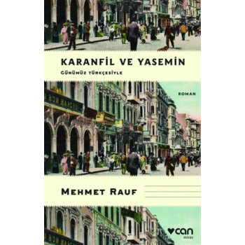 Karanfil Ve Yasemin(Günümüz Türkçesiyle) - Mehmet Rauf - Can Yayınları