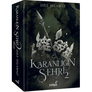 Karanlığın Şehri 2 (Ciltsiz) - Şule Avlamaz - İndigo Yayınları