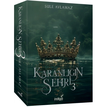 Karanlığın Şehri 3 (Ciltsiz) - Şule Avlamaz - İndigo Yayınları