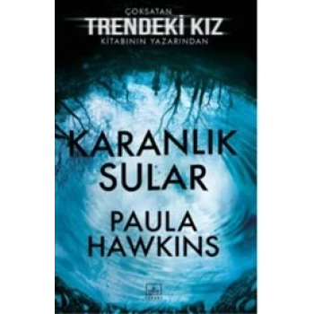Karanlık Sular (Karton Kapak) - Paula Hawkins - İthaki Yayınları