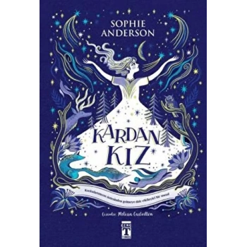 Kardan Kız Ciltli - Sophie Anderson - Genç Timaş Yayınları