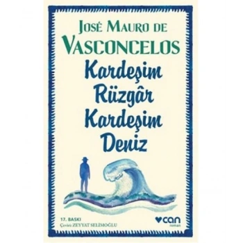Kardeşim Rüzgar Kardeşim Deniz - Jose Mauro de Vasconcelos - Can Yayınları