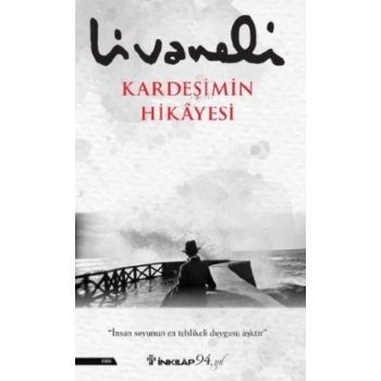 Kardeşimin Hikayesi - Zülfü Livaneli - İnkılap Yayınları