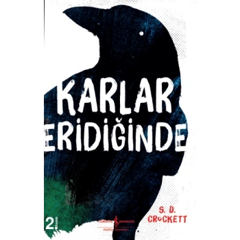 Karlar Eridiğinde - S.D.Crockett - İş Bankası Kültür Yayınları